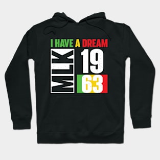 Martin Luther King Day I Have a Dream MLK Day Black History Hoodie